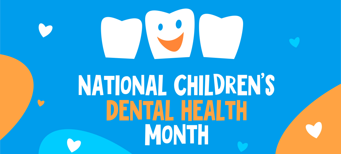 National Children's Dental Health Month